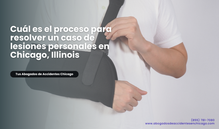 Cuál es el proceso para resolver un caso de lesiones personales en Chicago, Illinois