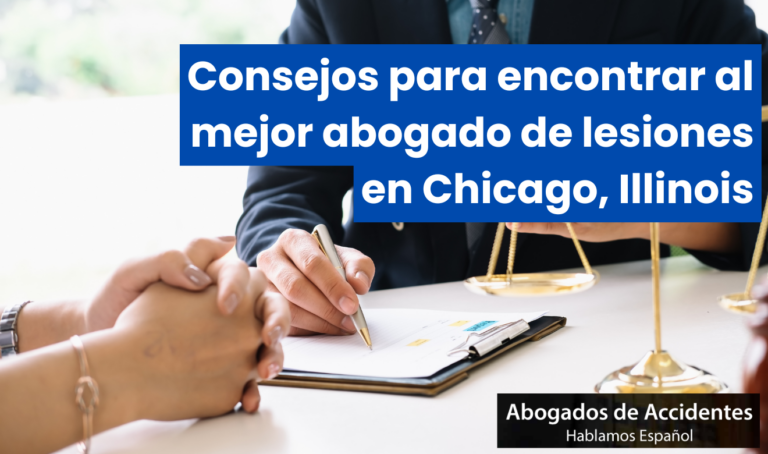 Consejos para encontrar al mejor abogado de lesiones en Chicago, Illinois