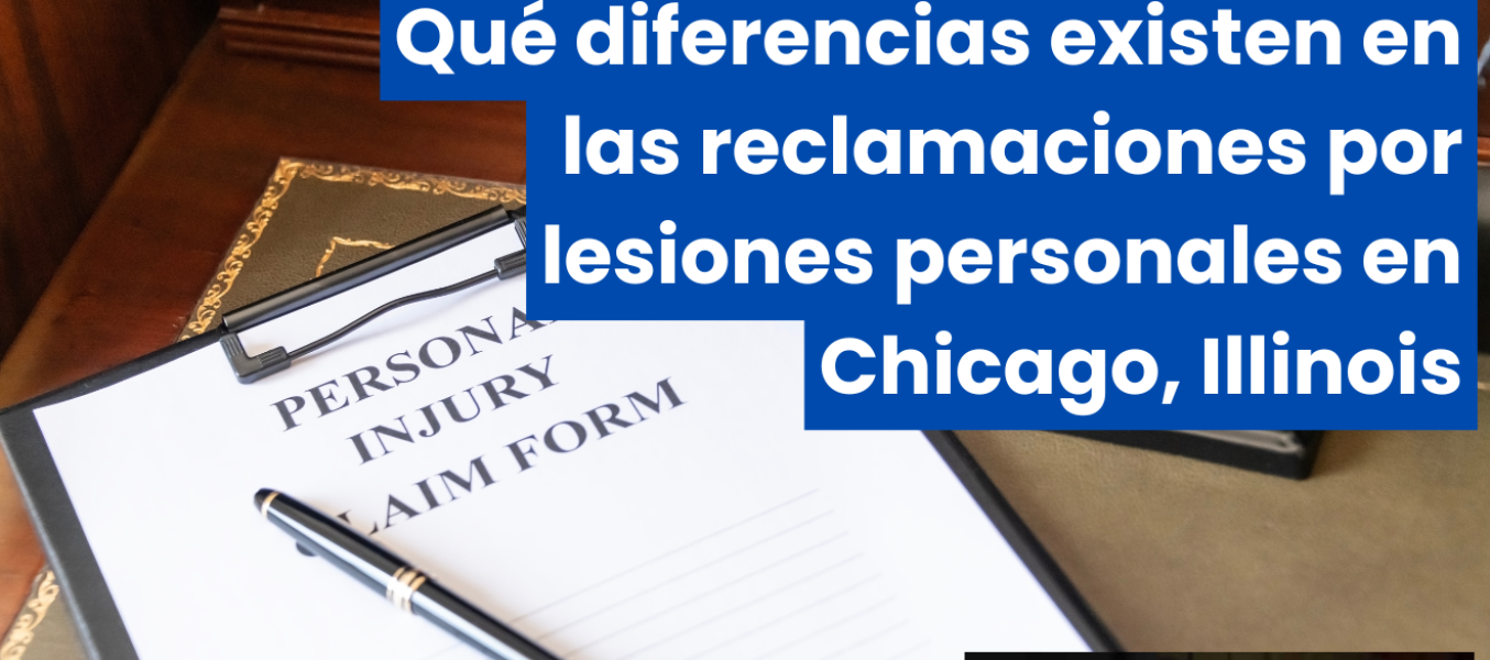 Qué diferencias existen en las reclamaciones por lesiones personales en Chicago, Illinois